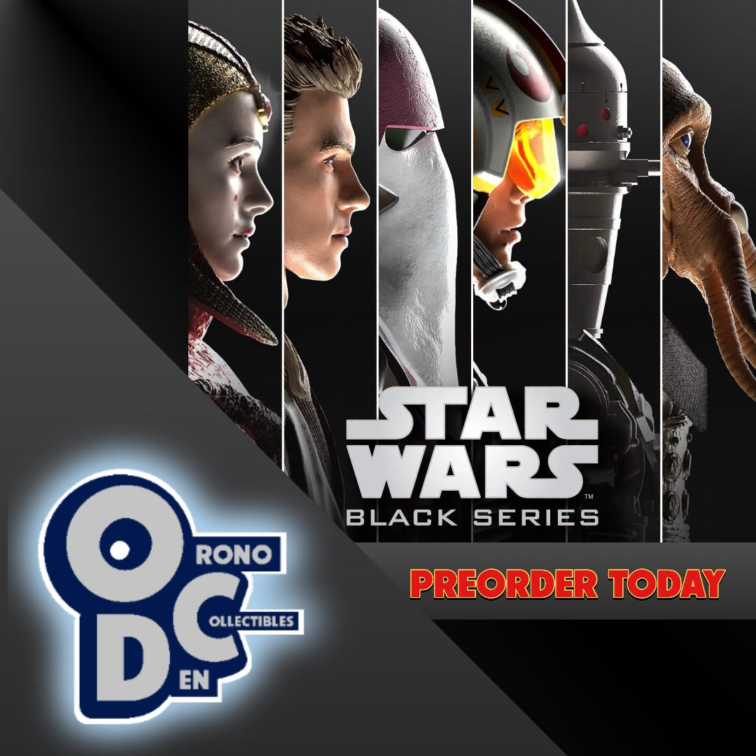 New Star Wars: The Black Series Pre-Orders Are Live at Orono Collectibles Den!