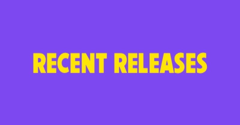 RECENT RELEASES