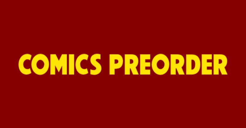 COMICS PREORDERS