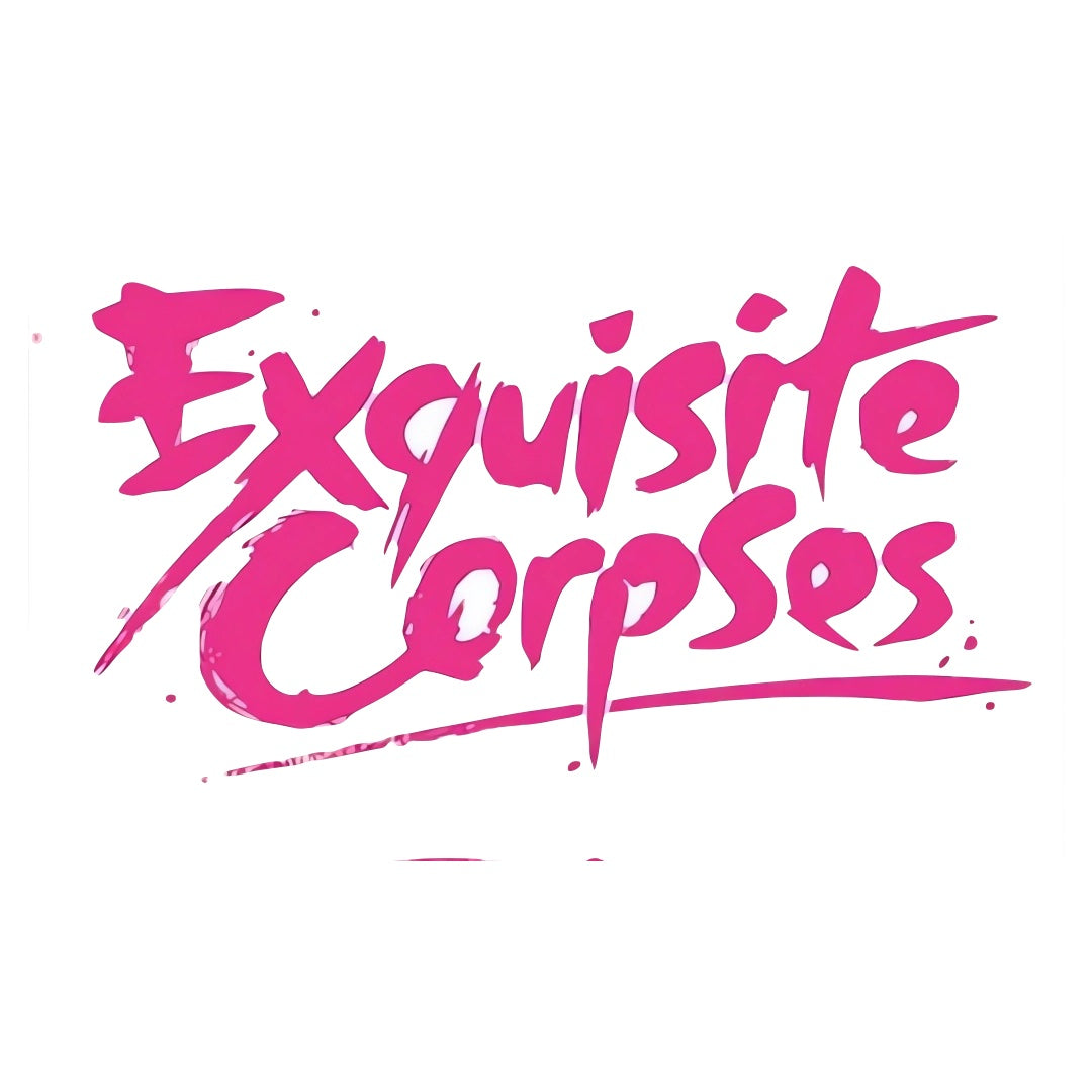 EXQUISITE CORPSES (2025)