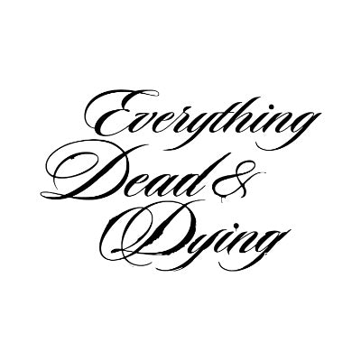 EVERYTHING DEAD & DYING (2025)