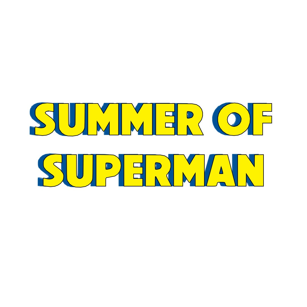SUMMER OF SUPERMAN SPECIAL