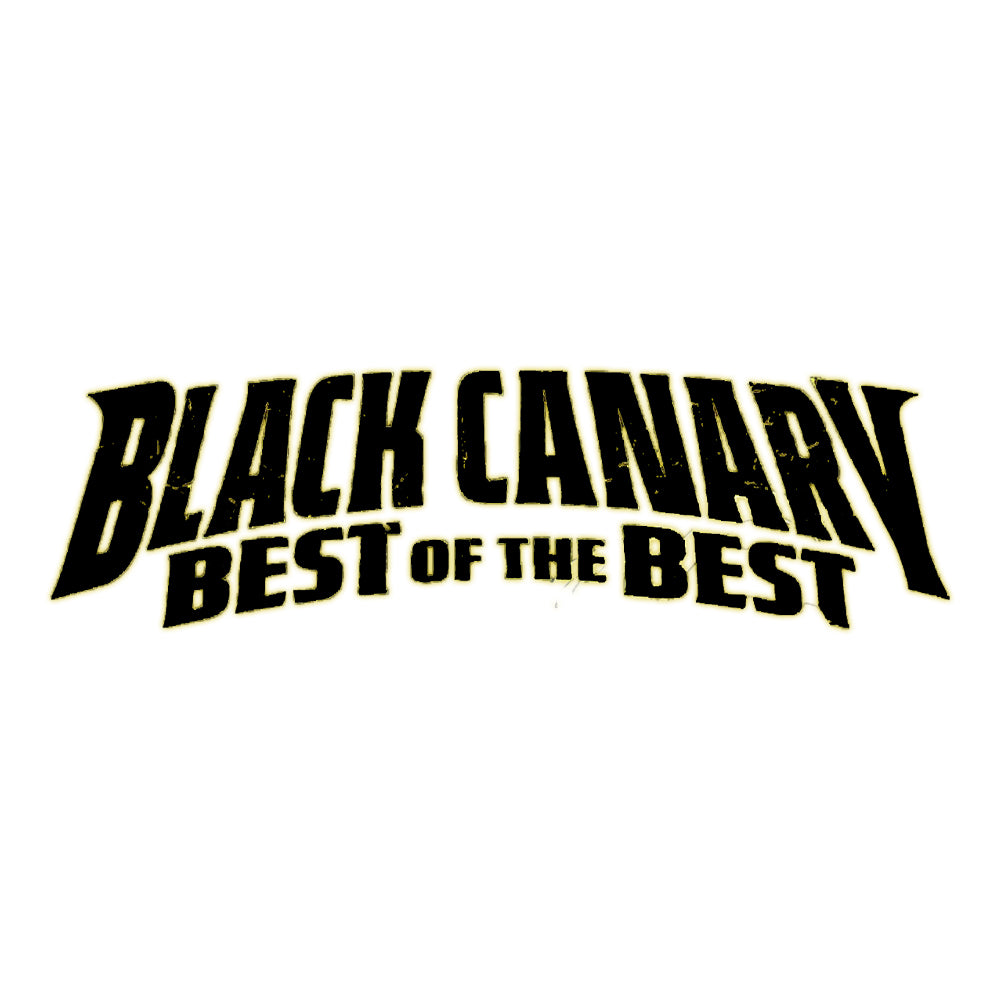 BLACK CANARY: BEST OF THE BEST (2024)