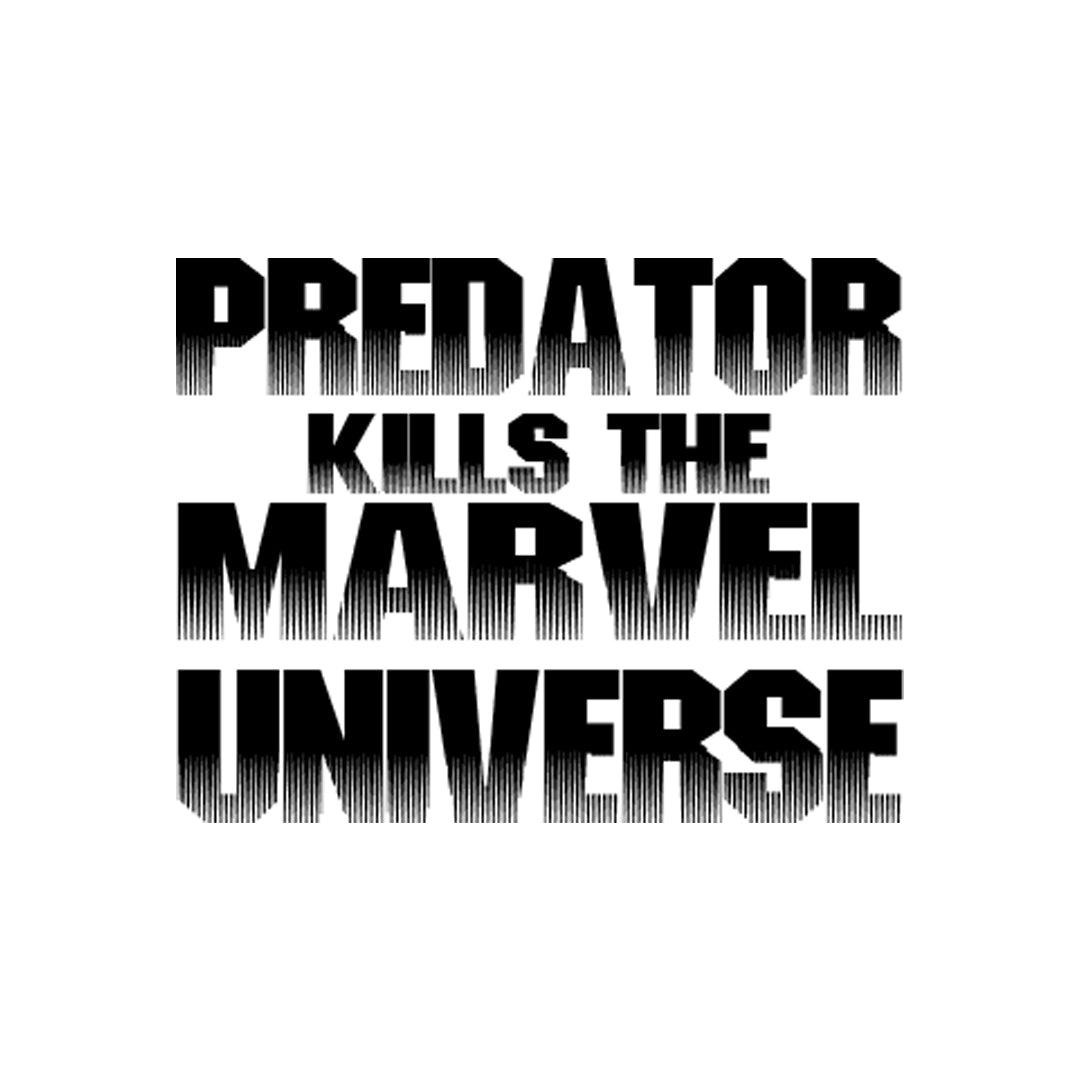 PREDATOR KILLS THE MARVEL UNIVERSE (2025)
