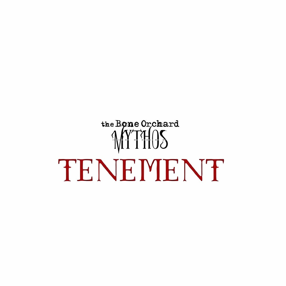 THE BONE ORCHARD MYTHOS: TENEMENT (2023-2024)